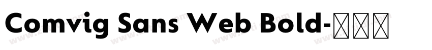 Comvig Sans Web Bold字体转换 Comvig Sans Web Bold字体转换